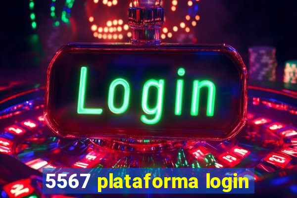 5567 plataforma login